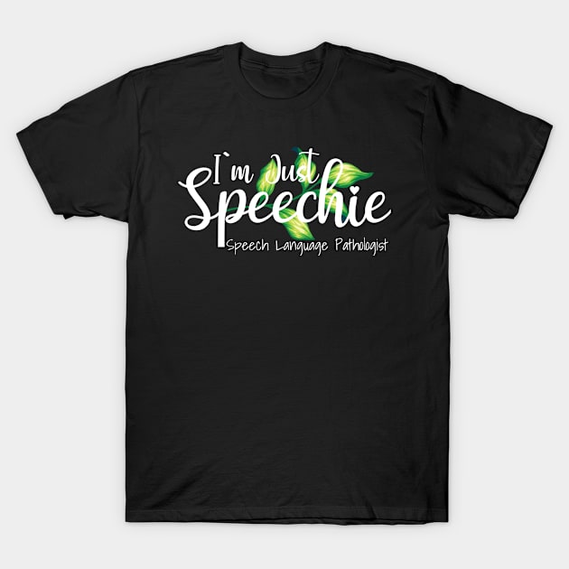 Speechie - Speech Language Pathology Pathologist SLP Shirt T-Shirt by Teesson